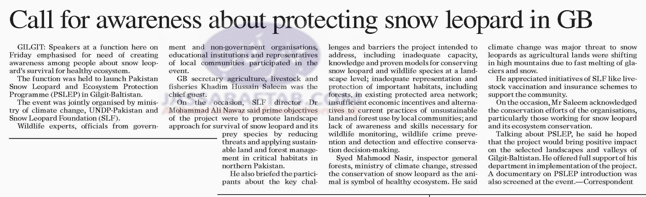 Protection of snow leopard in Gilgit Baltistan by UNDP Pakistan and Snow Leopard Foundation.